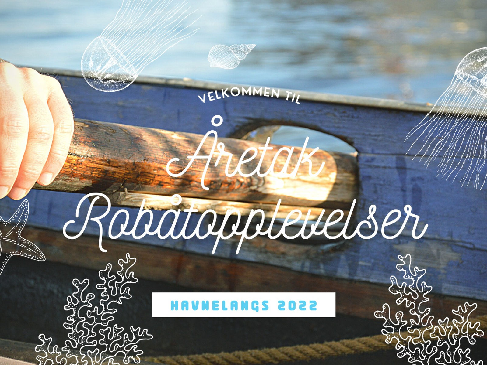 Velkommen til ÅRETAK robåtopplevelser - Havnelangs 2022